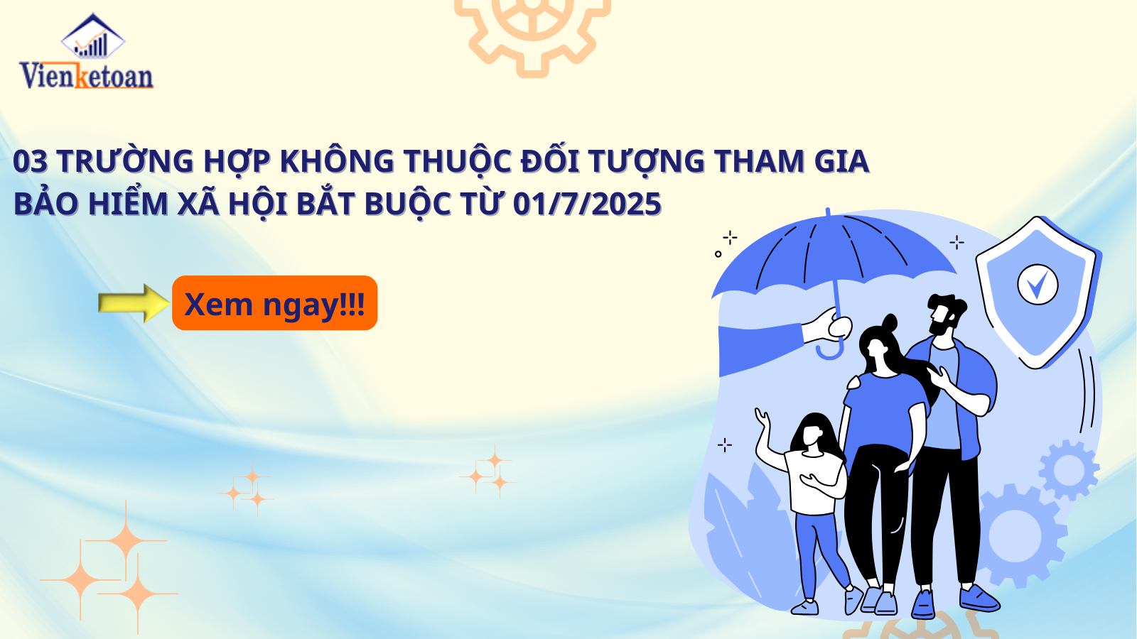 03 Trường Hợp Không Thuộc Đối Tượng Tham Gia Bảo Hiểm Xã Hội Bắt Buộc Từ 01/7/2025